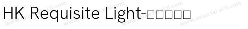 HK Requisite Light字体转换